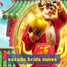 vazado brida nunes